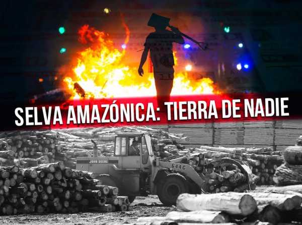 Selva amaz&oacute;nica: tierra de nadie