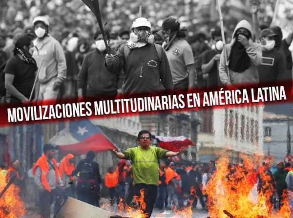 Movilizaciones multitudinarias en Am&eacute;rica Latina