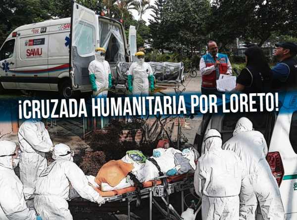 &iexcl;Cruzada humanitaria por Loreto!
