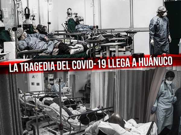 La tragedia del Covid-19 llega a Hu&aacute;nuco