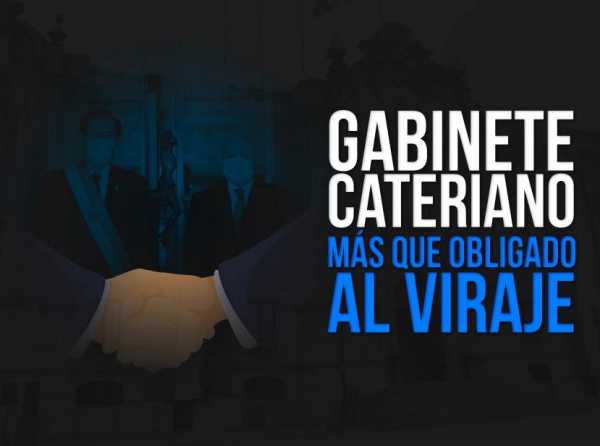 Gabinete Cateriano m&aacute;s que obligado al viraje