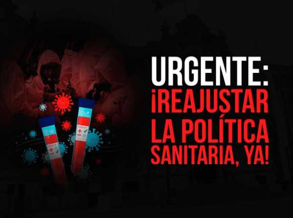 Urgente: &iexcl;reajustar la pol&iacute;tica sanitaria, ya! 