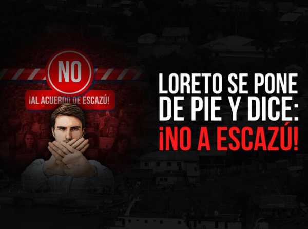 Loreto se pone de pie y dice: &iexcl;No a Escaz&uacute;!