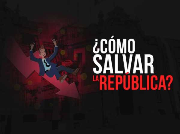 ¿Cómo salvar la República?