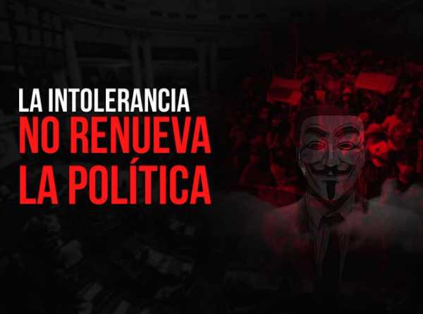 La intolerancia no renueva la política