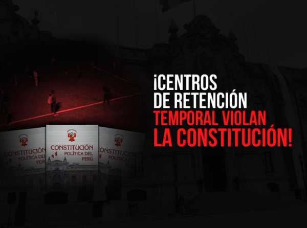 ¡Centros de retención temporal violan la Constitución!