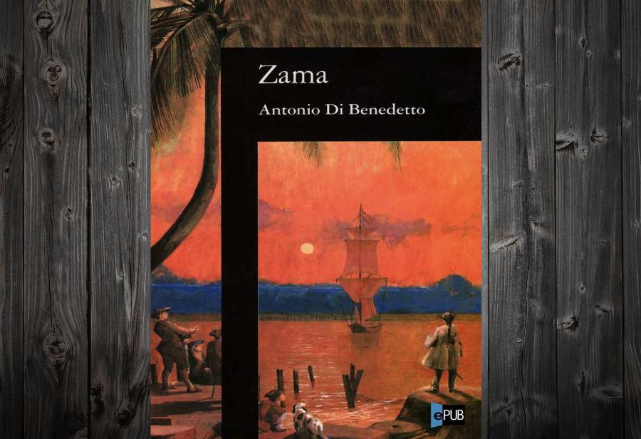 Antonio Di Benedetto y Zama