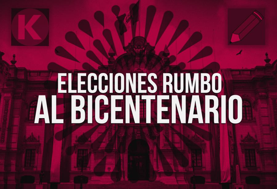 Elecciones rumbo al bicentenario