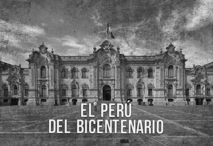 El Per&uacute; del bicentenario