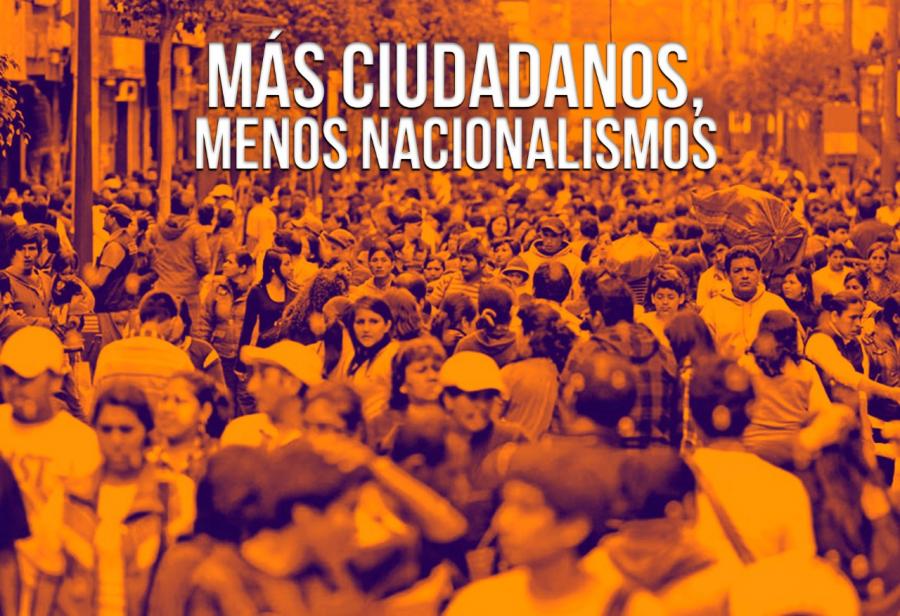 M&aacute;s ciudadanos, menos nacionalismos