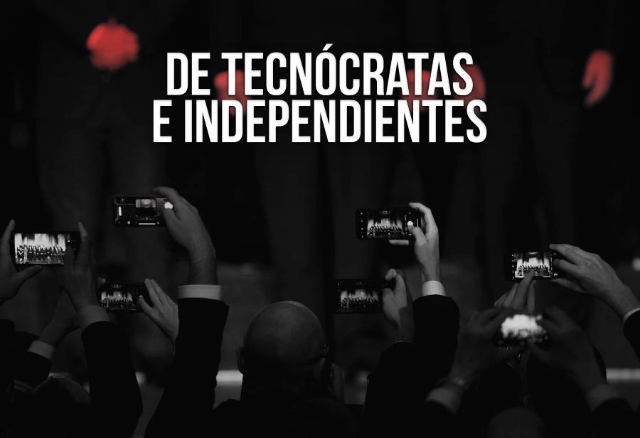 De tecn&oacute;cratas e independientes
