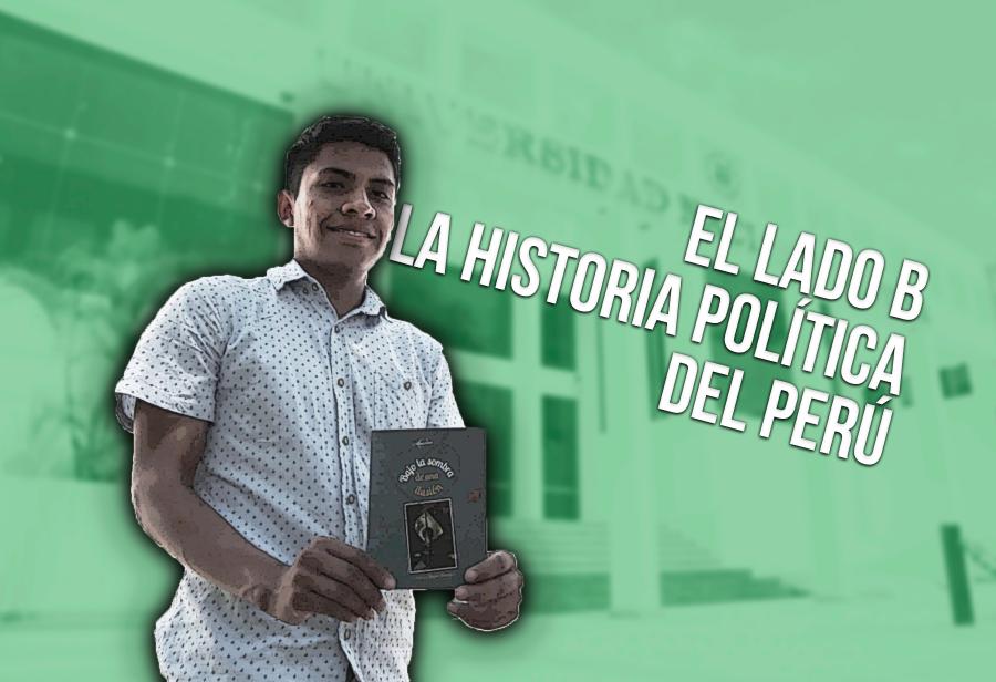 El lado B de la historia pol&iacute;tica del Per&uacute;