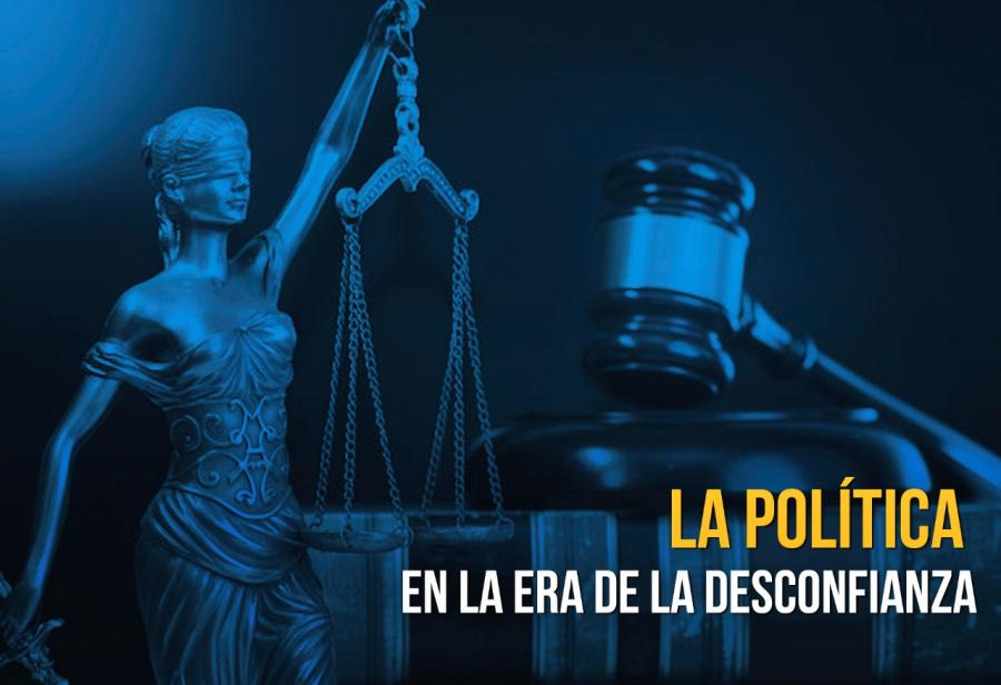 La pol&iacute;tica en la era de la desconfianza