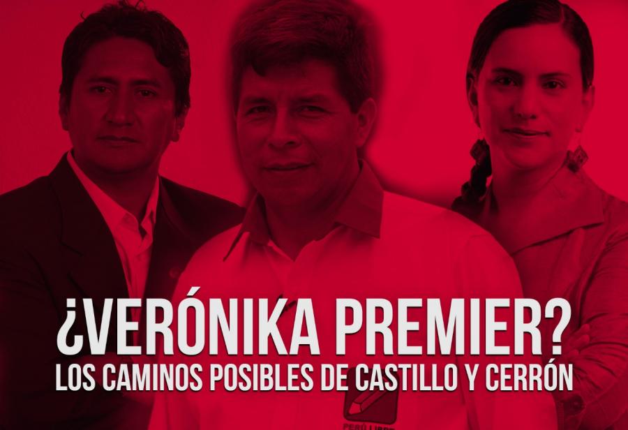 ¿Verónika premier? Los caminos posibles de Castillo y Cerrón