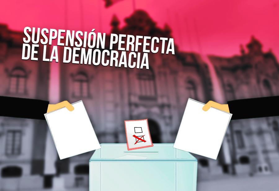 Suspensión perfecta de la democracia