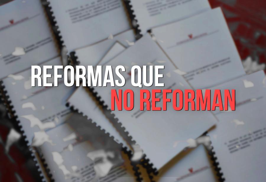 Reformas que no reforman