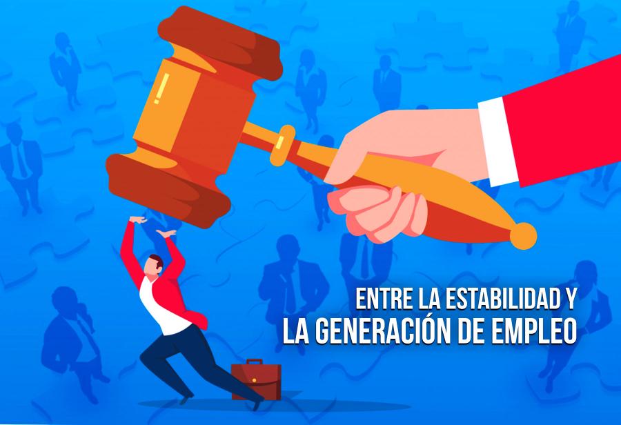 Entre la estabilidad y la generación de empleo