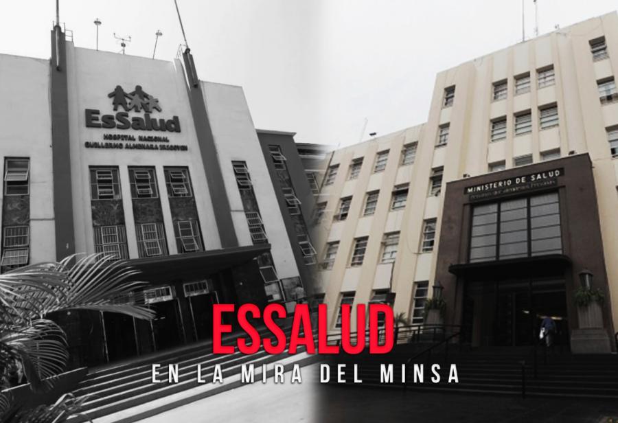 EsSalud en la mira del Minsa