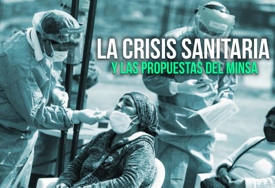 La crisis sanitaria y las propuestas del Minsa