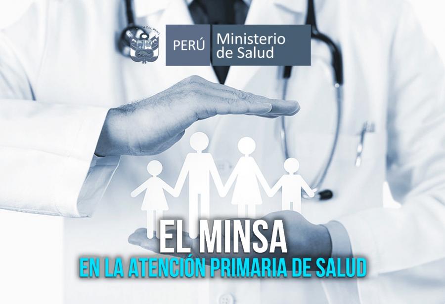 El Minsa en la Atención Primaria de Salud