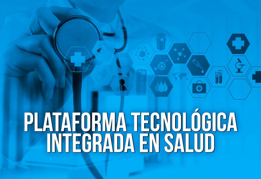 Plataforma Tecnológica Integrada en Salud