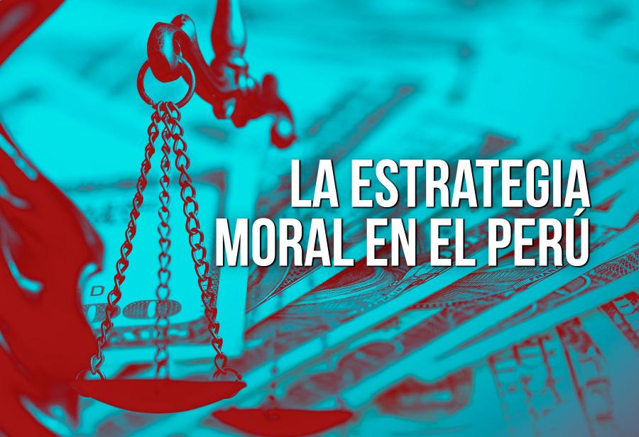 La estrategia moral en el Perú