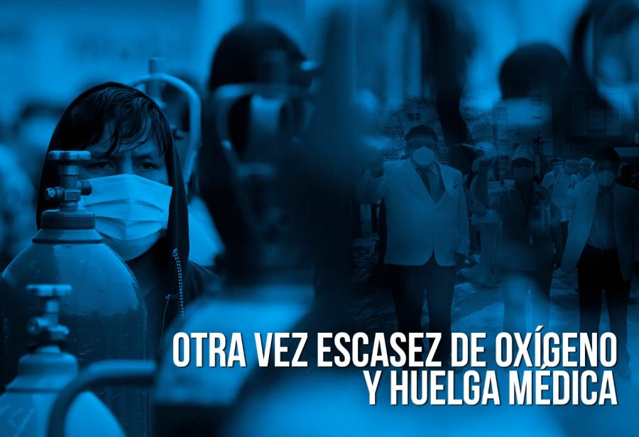 Otra vez escasez de ox&iacute;geno y huelga m&eacute;dica