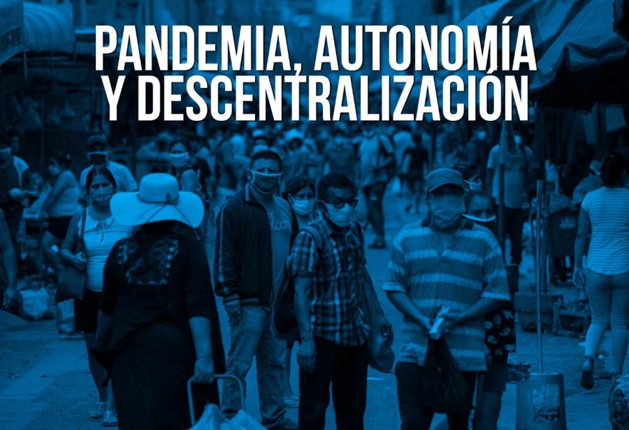 Pandemia, autonom&iacute;a y descentralizaci&oacute;n