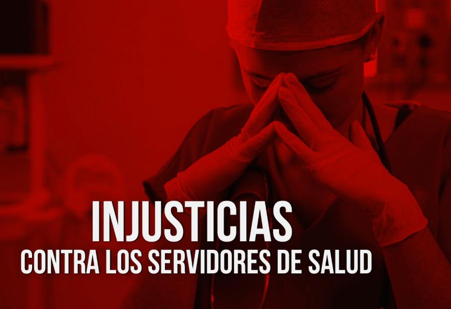 Injusticias contra los servidores de salud