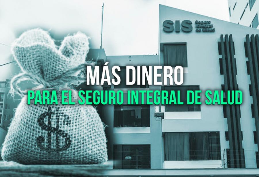 M&aacute;s dinero para el Seguro Integral de Salud