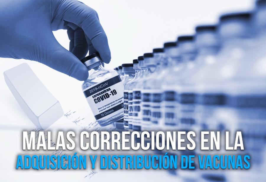 Malas correcciones en la adquisici&oacute;n y distribuci&oacute;n de vacunas