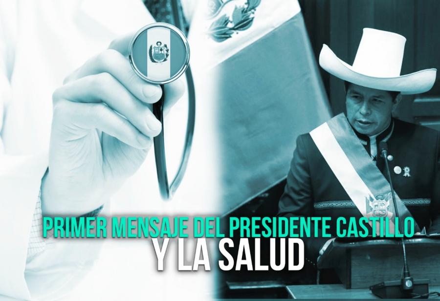 Primer mensaje del presidente Castillo y la salud