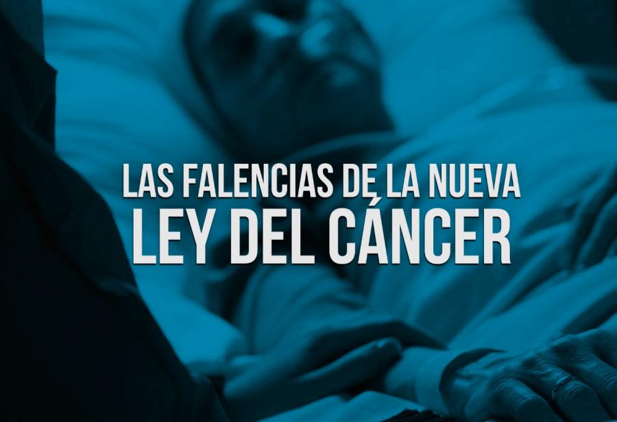 Las falencias de la nueva Ley del C&aacute;ncer
