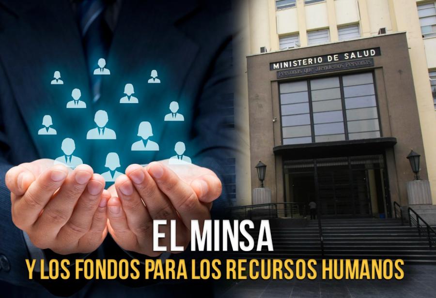 El Minsa y los fondos para los recursos humanos