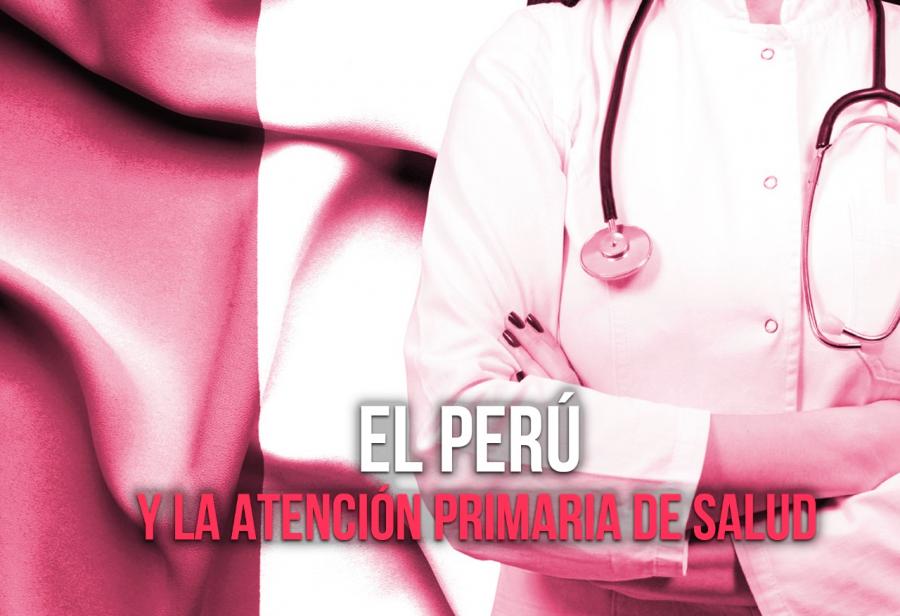 El Perú y la Atención Primaria de Salud