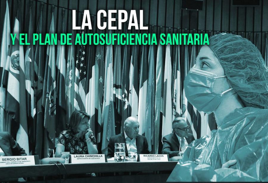La CEPAL y el Plan de autosuficiencia sanitaria