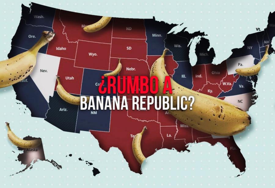 ¿Rumbo a banana republic?