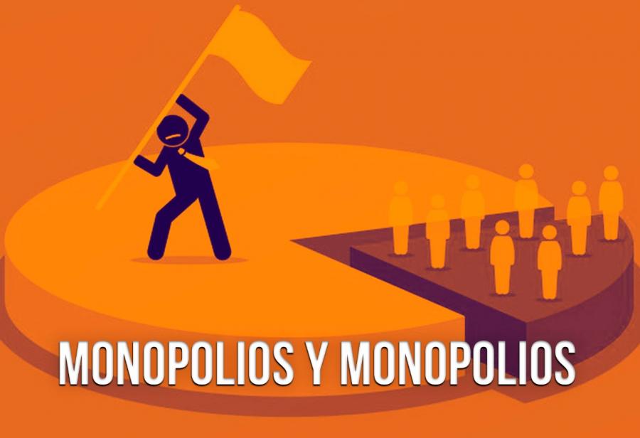 Monopolios y monopolios