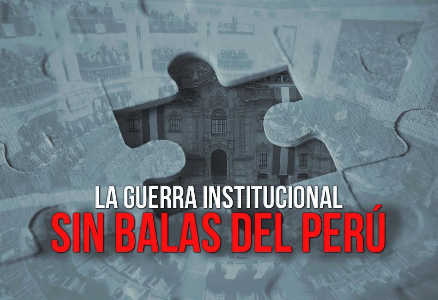 La guerra institucional sin balas del Perú