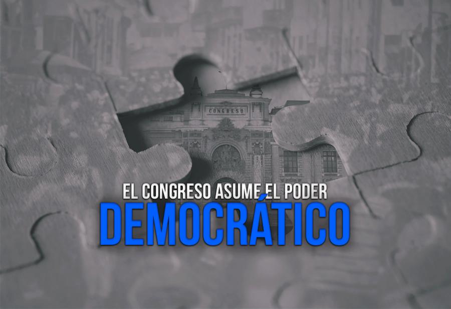 El Congreso asume el poder democrático