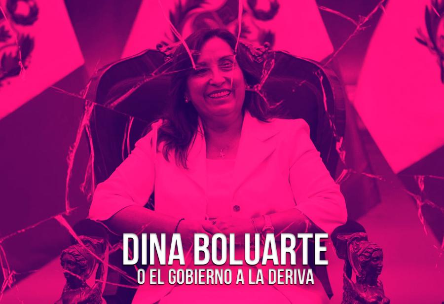 Dina Boluarte o el gobierno a la deriva
