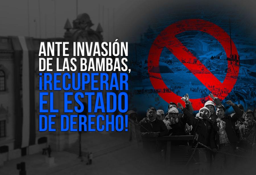 Ante invasión de Las Bambas, ¡recuperar el Estado de derecho!