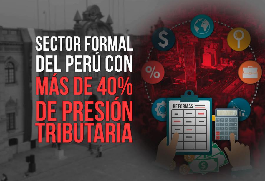 Sector formal del Perú con más de 40% de presión tributaria