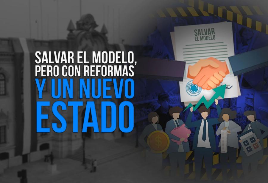 Salvar el modelo, pero con reformas y un nuevo Estado