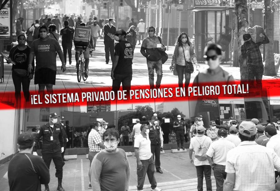 ¡El sistema privado de pensiones en peligro total!
