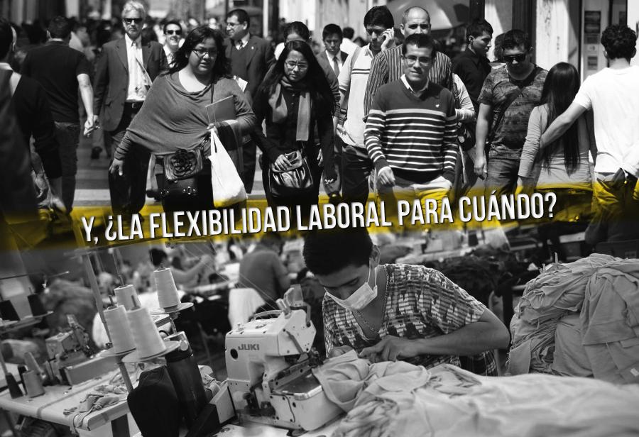 Y, ¿la flexibilidad laboral para cuándo?