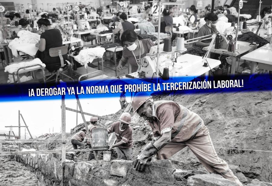 ¡A derogar ya la norma que prohíbe la tercerización laboral!