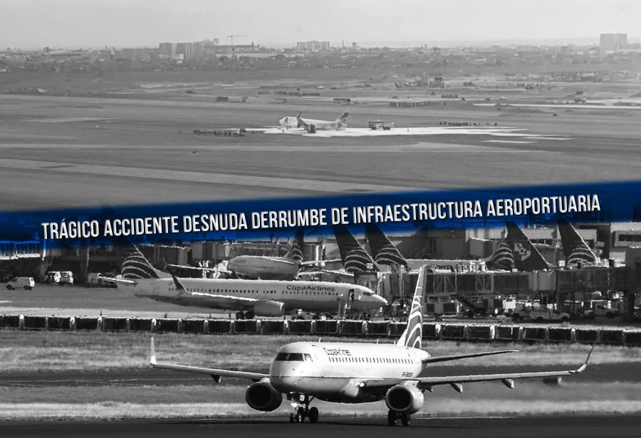 Trágico accidente desnuda derrumbe de infraestructura aeroportuaria