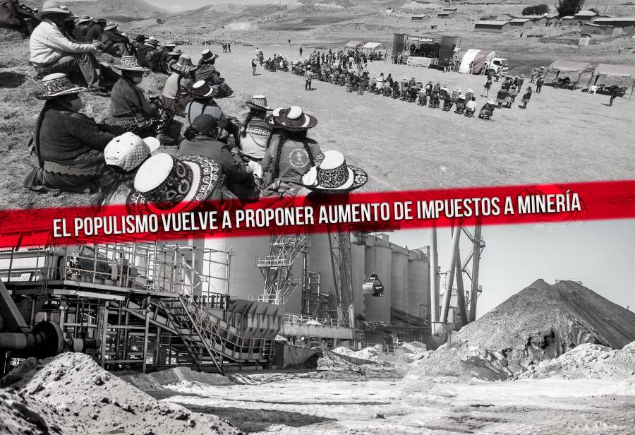El populismo vuelve a proponer aumento de impuestos a minería