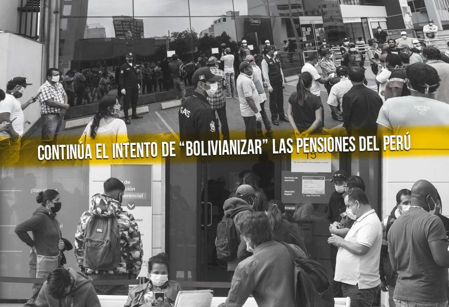 Continúa el intento de “bolivianizar” las pensiones del Perú